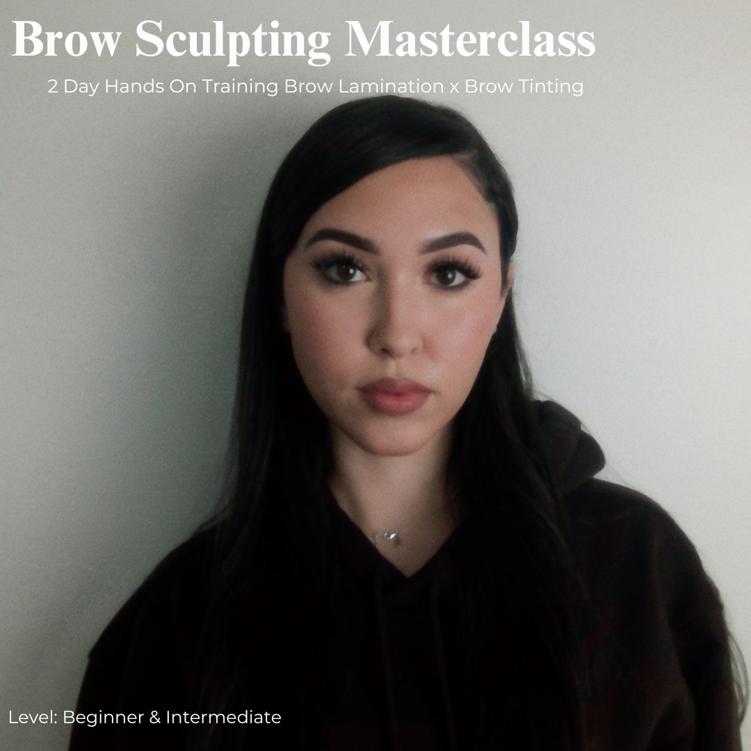 Brow MasterClass- Brow Lamination + Brow tinting (2 Day)